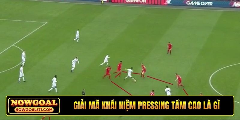 Giải mã khái niệm pressing tầm cao là gì