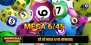Xổ số Mega 6/45 Nowgoal